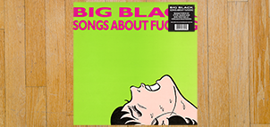 Big Black Songs About Fucking (Remastered) LP