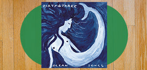 DIRTY THREE Ocean Songs (Translucent Green) 2xLP