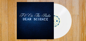 TV ON THE RADIO Dear Science (180 Gram White Vinyl)