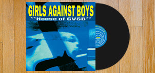 GIRLS AGAINST BOYS House of GVSB (Remastered) 180 Gram LP