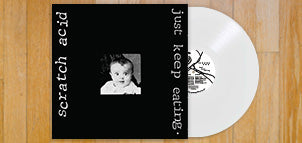 SCRATCH ACID Just Keep Eating (180 Gram White LP)