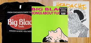 Big Black Songs About Fucking (Remastered) Vinyl LP + Tools T-shirt + Headache (Remastered) Vinyl EP