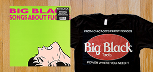 Big Black Songs About Fucking (Remastered) Vinyl LP + TOOLS T-shirt