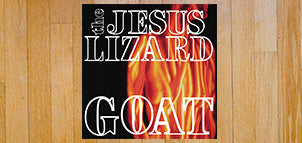 THE JESUS LIZARD  Goat (Remaster / Reissue)